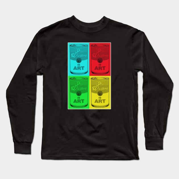 Pro Wrestling is (pop) Art - Multi Colour Long Sleeve T-Shirt by wrasslebox